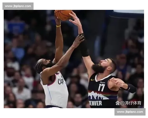 快船vs掘金免费直播NBA焦点大战精彩看点全解析